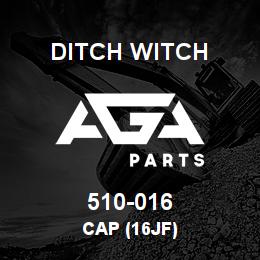 510-016 Ditch Witch CAP (16JF) | AGA Parts