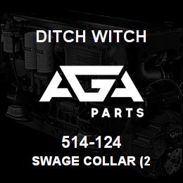 514-124 Ditch Witch SWAGE COLLAR (2 | AGA Parts