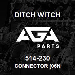 514-230 Ditch Witch CONNECTOR (06N | AGA Parts