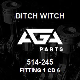 514-245 Ditch Witch FITTING 1 CD 6 | AGA Parts