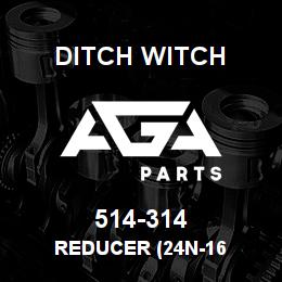 514-314 Ditch Witch REDUCER (24N-16 | AGA Parts