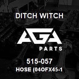 515-057 Ditch Witch HOSE (04OFX45-1 | AGA Parts