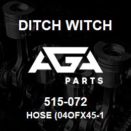 515-072 Ditch Witch HOSE (04OFX45-1 | AGA Parts
