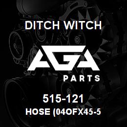 515-121 Ditch Witch HOSE (04OFX45-5 | AGA Parts