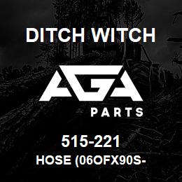 515-221 Ditch Witch HOSE (06OFX90S- | AGA Parts