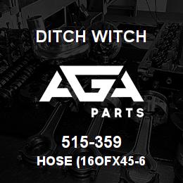 515-359 Ditch Witch HOSE (16OFX45-6 | AGA Parts