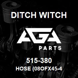 515-380 Ditch Witch HOSE (08OFX45-4 | AGA Parts