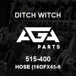 515-400 Ditch Witch HOSE (16OFX45-9 | AGA Parts