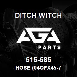 515-585 Ditch Witch HOSE (04OFX45-7 | AGA Parts