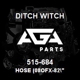 515-684 Ditch Witch HOSE (08OFX-82" | AGA Parts