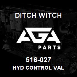 516-027 Ditch Witch HYD CONTROL VAL | AGA Parts