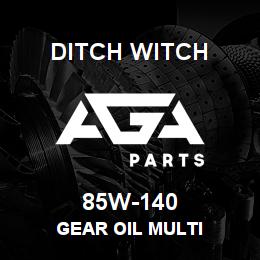 85W-140 Ditch Witch GEAR OIL MULTI | AGA Parts