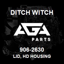 906-2630 Ditch Witch LID, HD HOUSING | AGA Parts