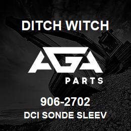 906-2702 Ditch Witch DCI SONDE SLEEV | AGA Parts