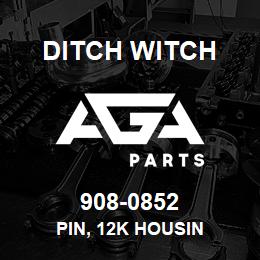 908-0852 Ditch Witch PIN, 12K HOUSIN | AGA Parts