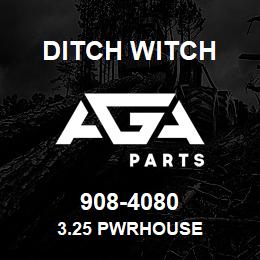 908-4080 Ditch Witch 3.25 PWRHOUSE | AGA Parts