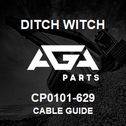 CP0101-629 Ditch Witch CABLE GUIDE | AGA Parts