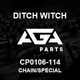 CP0106-114 Ditch Witch CHAIN/SPECIAL | AGA Parts