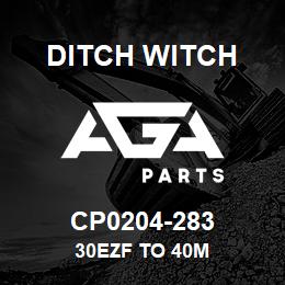 CP0204-283 Ditch Witch 30EZF to 40M | AGA Parts