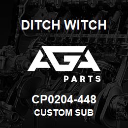 CP0204-448 Ditch Witch CUSTOM SUB | AGA Parts