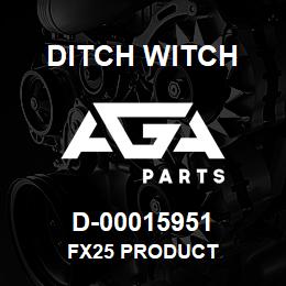 D-00015951 Ditch Witch FX25 PRODUCT | AGA Parts