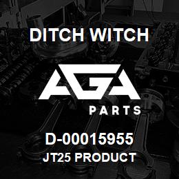 D-00015955 Ditch Witch JT25 PRODUCT | AGA Parts