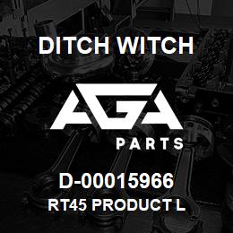 D-00015966 Ditch Witch RT45 PRODUCT L | AGA Parts