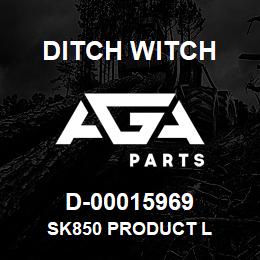 D-00015969 Ditch Witch SK850 PRODUCT L | AGA Parts