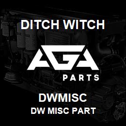 DWMISC Ditch Witch DW MISC PART | AGA Parts