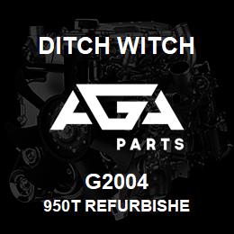 G2004 Ditch Witch 950T REFURBISHE | AGA Parts