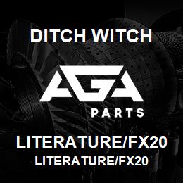 LITERATURE/FX20 Ditch Witch LITERATURE/FX20 | AGA Parts