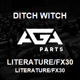 LITERATURE/FX30 Ditch Witch LITERATURE/FX30 | AGA Parts