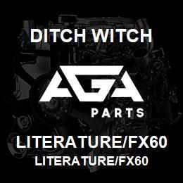 LITERATURE/FX60 Ditch Witch LITERATURE/FX60 | AGA Parts
