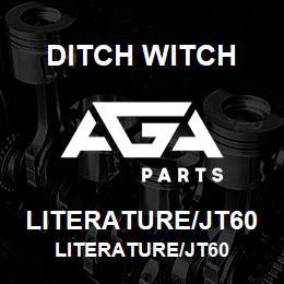 LITERATURE/JT60 Ditch Witch LITERATURE/JT60 | AGA Parts