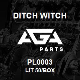 PL0003 Ditch Witch LIT 50/BOX | AGA Parts