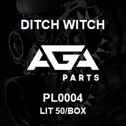 PL0004 Ditch Witch LIT 50/BOX | AGA Parts