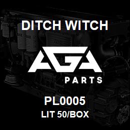 PL0005 Ditch Witch LIT 50/BOX | AGA Parts