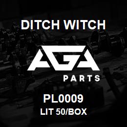 PL0009 Ditch Witch LIT 50/BOX | AGA Parts