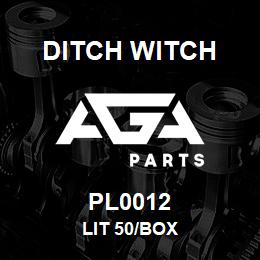 PL0012 Ditch Witch LIT 50/BOX | AGA Parts