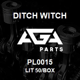 PL0015 Ditch Witch LIT 50/BOX | AGA Parts