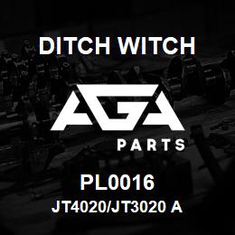 PL0016 Ditch Witch JT4020/JT3020 A | AGA Parts
