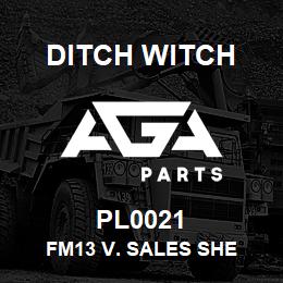 PL0021 Ditch Witch FM13 V. SALES SHE | AGA Parts