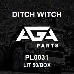 PL0031 Ditch Witch LIT 50/BOX | AGA Parts