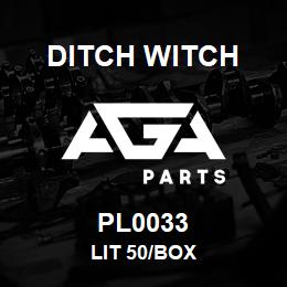 PL0033 Ditch Witch LIT 50/BOX | AGA Parts