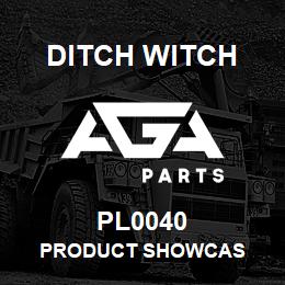 PL0040 Ditch Witch PRODUCT SHOWCAS | AGA Parts