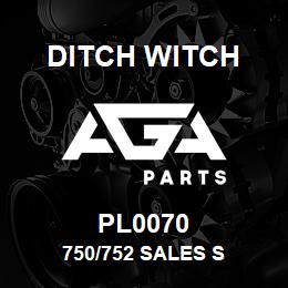 PL0070 Ditch Witch 750/752 SALES S | AGA Parts