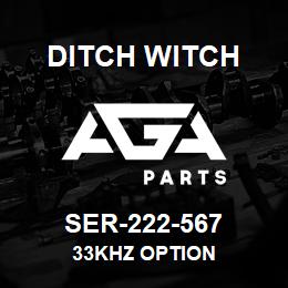 SER-222-567 Ditch Witch 33KHZ OPTION | AGA Parts