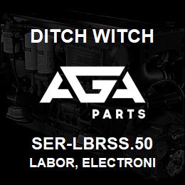 SER-LBRSS.50 Ditch Witch LABOR, ELECTRONI | AGA Parts