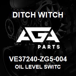 VE37240-ZG5-004 Ditch Witch OIL LEVEL SWITC | AGA Parts
