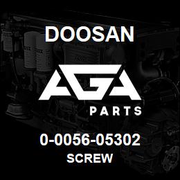 0-0056-05302 Doosan SCREW | AGA Parts